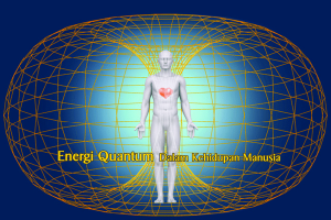Energi Quantum Dalam Kehidupan Manusia